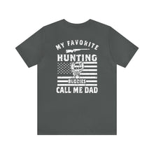 Load image into Gallery viewer, Dad's Hunting Buddy--Short Sleeve Tee