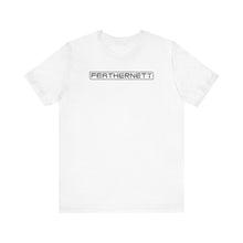 Load image into Gallery viewer, Unisex Jersey Short Sleeve Tee - FEATHERNETT Graphic Top