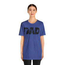 Load image into Gallery viewer, HUNTING DAD -- Short Sleeve Tee