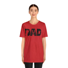 Load image into Gallery viewer, HUNTING DAD -- Short Sleeve Tee