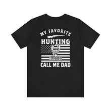 Load image into Gallery viewer, Dad's Hunting Buddy--Short Sleeve Tee