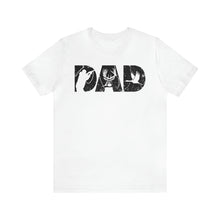 Load image into Gallery viewer, HUNTING DAD -- Short Sleeve Tee