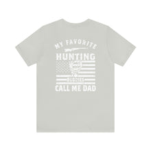 Load image into Gallery viewer, Dad's Hunting Buddy--Short Sleeve Tee