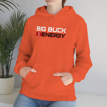 Load image into Gallery viewer, Big Buck Energy -- Unisex Hooded Sweatshirt