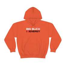 Load image into Gallery viewer, Big Buck Energy -- Unisex Hooded Sweatshirt