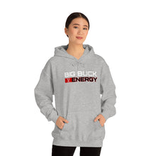 Load image into Gallery viewer, Big Buck Energy -- Unisex Hooded Sweatshirt