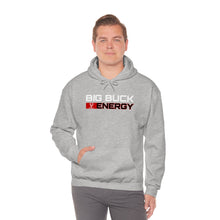 Load image into Gallery viewer, Big Buck Energy -- Unisex Hooded Sweatshirt