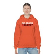 Load image into Gallery viewer, Big Buck Energy -- Unisex Hooded Sweatshirt