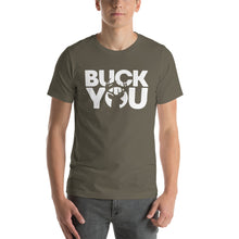 Load image into Gallery viewer, BUCK YOU--Unisex t-shirt