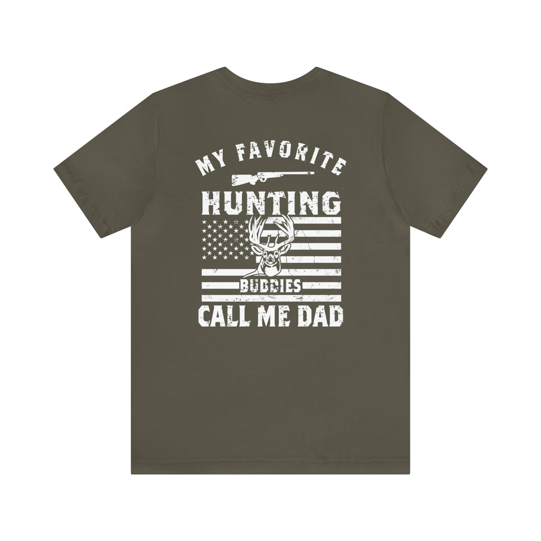 Dad's Hunting Buddy--Short Sleeve Tee