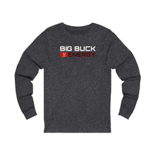 Load image into Gallery viewer, Big Buck Energy - Unisex Long Sleeve
