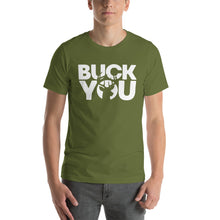 Load image into Gallery viewer, BUCK YOU--Unisex t-shirt
